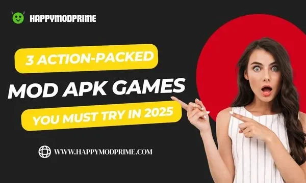 3 Action-Packed MOD APK Games You Must Try in 2025 3 action packed games