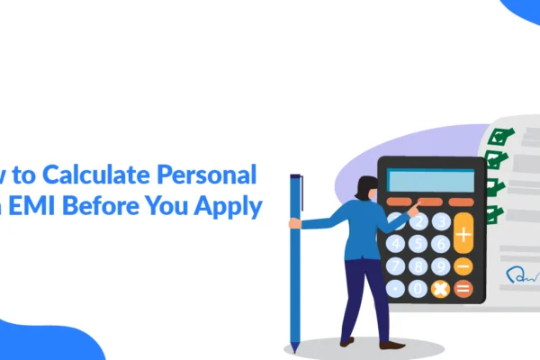 How to Calculate Personal Loan EMI Accurately Before You Apply