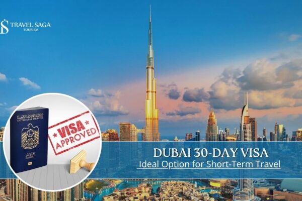Dubai 30-Day Visa: Ideal Option for Short-Term Travel 30 days Dubai visa
