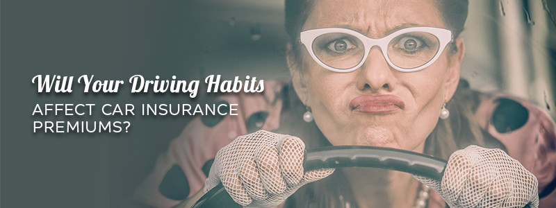 How Driving Habits Affects Auto Insurance Rates