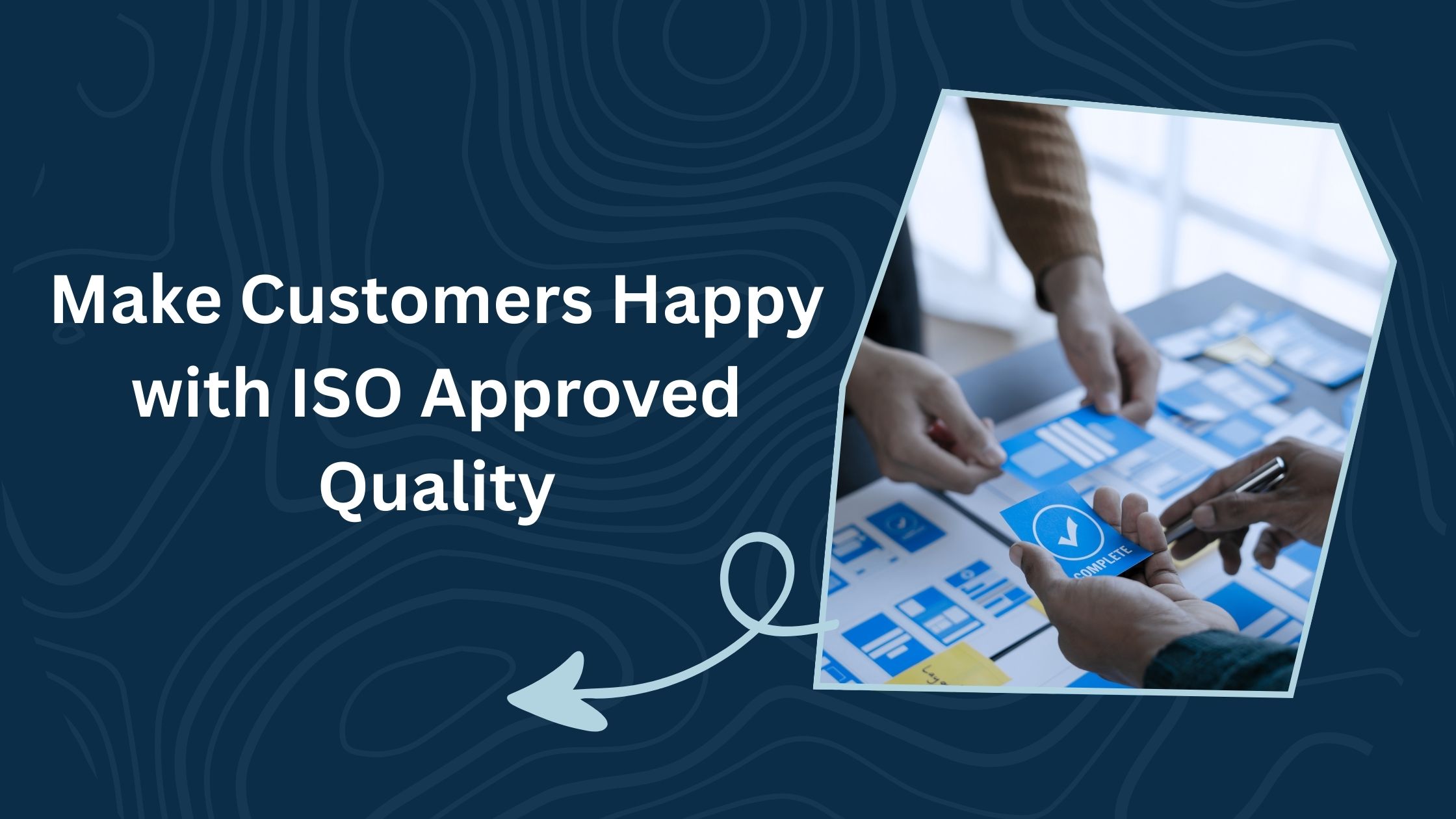 Make Customers Happy with ISO Approved Quality