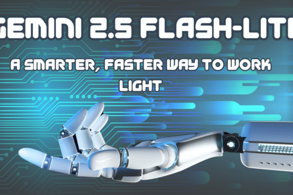 Gemini 2.5 Flash-Lite: A Smarter, Faster Way to Work Light gemini 2.5 flash-lite