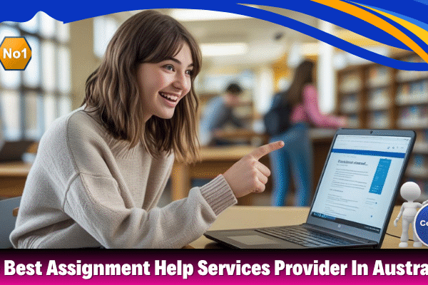 The Best Assignment Help Services Provider In Australia The Best Assignment Help Services Provider In Australia