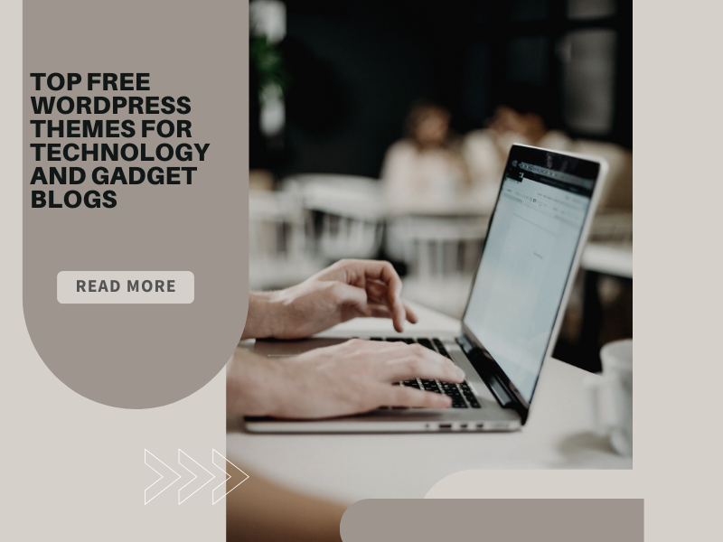 Top Free WordPress Themes for Technology and Gadget Blogs