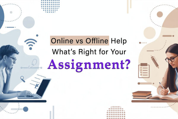Online vs Offline Assignment Help in the UK – Which Works Better in 2025 assignment writer in uk