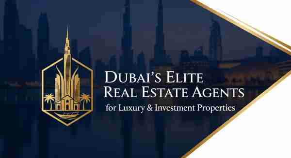 Dubai’s Elite Real Estate Agents for Luxury & Investment Properties