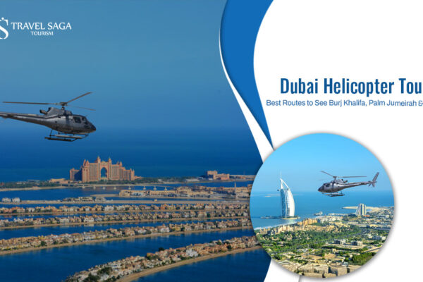 Dubai Helicopter Tour: Best Routes To See Burj Khalifa, Palm Jumeirah & More Helicopter Tour Dubai
