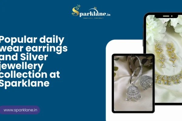 Popular Daily Wear Earrings and Silver Jewellery Collection at Sparklane