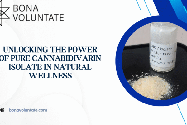 Unlocking the Power of Pure Cannabidivarin Isolate in Natural Wellness Pure Cannabidivarin Isolate