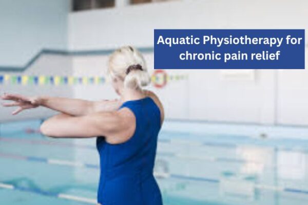 The Benefits of Aquatic Physiotherapy for Chronic Pain Aquatic Physiotherapy for chronic pain relief