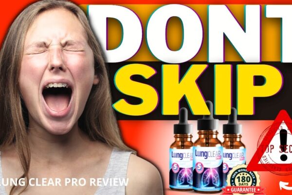 Lung Clear Pro Review 2025: Natural Lung Support Supplement for Clearer Breathing Lung Clear Pro