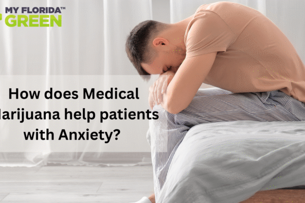 How does Medical Marijuana help patients with Anxiety? How does Medical Marijuana help patients with Anxiety?