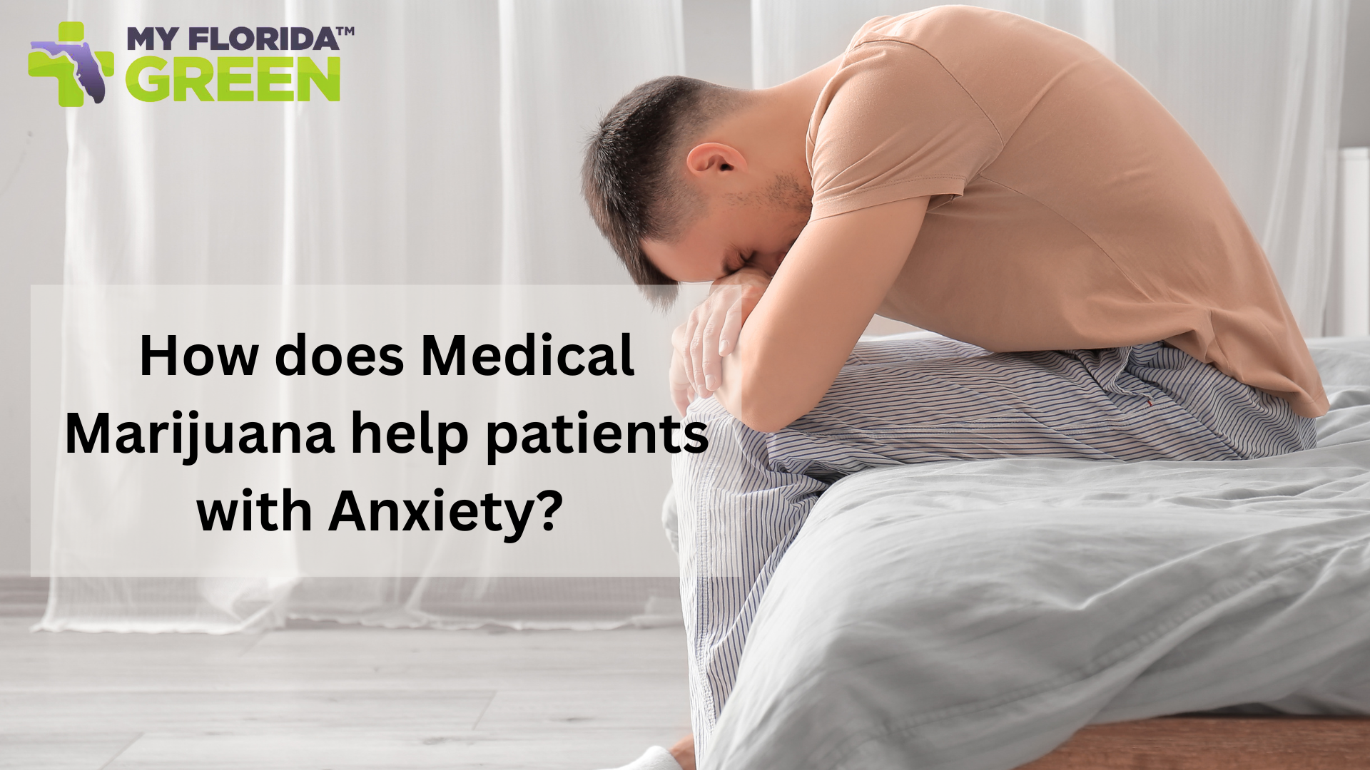 How does Medical Marijuana help patients with Anxiety?